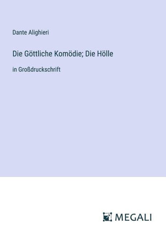 Die Göttliche Komödie; Die Hölle