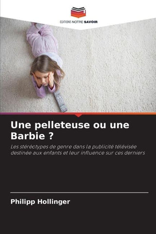 Une pelleteuse ou une Barbie ?