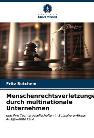Menschenrechtsverletzungen durch multinationale Unternehmen