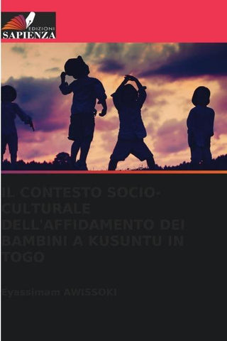 IL CONTESTO SOCIO-CULTURALE DELL'AFFIDAMENTO DEI BAMBINI A KUSUNTU IN TOGO