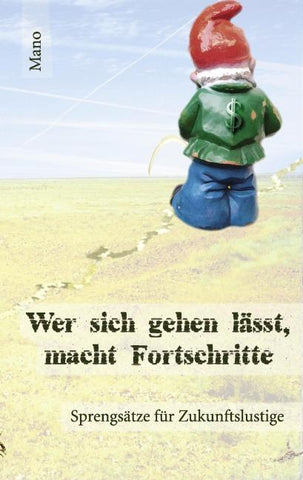 Wer sich gehen lässt, macht Fortschritte