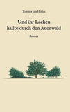 Und ihr Lachen hallte durch den Auenwald