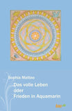 Das volle Leben oder Frieden in Aquamarin