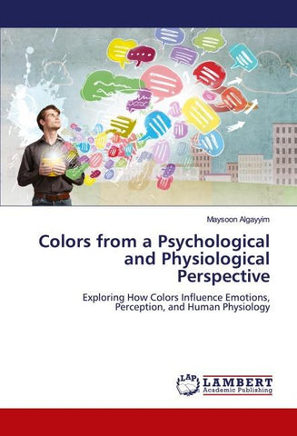 Colors from a Psychological and Physiological Perspective