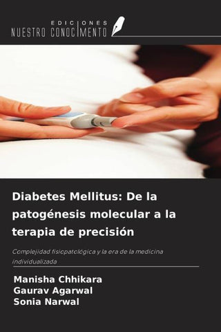 Diabetes Mellitus: De la patogénesis molecular a la terapia de precisión