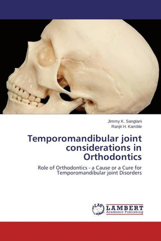 Temporomandibular joint considerations in Orthodontics
