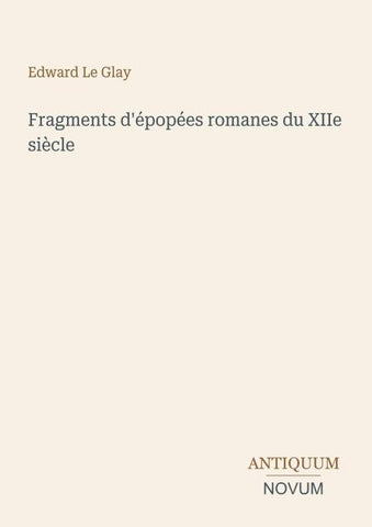 Fragments d'épopées romanes du XIIe siècle