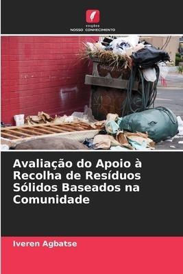 Avaliação do Apoio à Recolha de Resíduos Sólidos Baseados na Comunidade