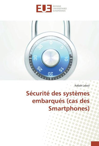Sécurité des systèmes embarqués (cas des Smartphones)