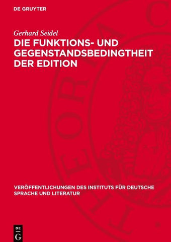 Die Funktions- und Gegenstandsbedingtheit der Edition