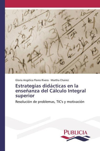 Estrategias didácticas en la enseñanza del Cálculo Integral superior