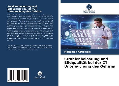 Strahlenbelastung und Bildqualität bei der CT-Untersuchung des Gehirns