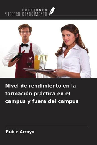 Nivel de rendimiento en la formación práctica en el campus y fuera del campus