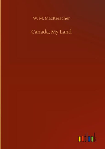 Canada, My Land