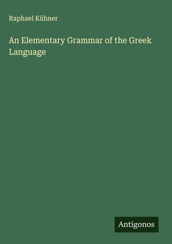 An Elementary Grammar of the Greek Language