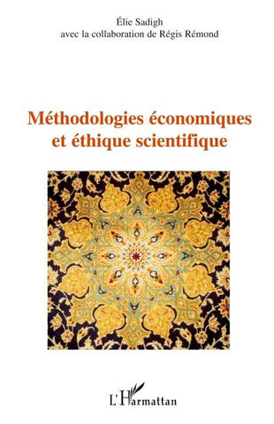 Méthodologies économiques et éthique scientifique