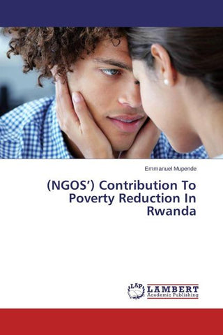 (NGOS') Contribution To Poverty Reduction In Rwanda