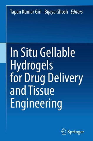 In Situ Gellable Hydrogels for Drug Delivery and Tissue Engineering