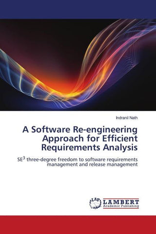 A Software Re-engineering Approach for Efficient Requirements Analysis