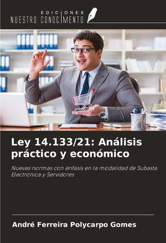 Ley 14.133/21: Análisis práctico y económico
