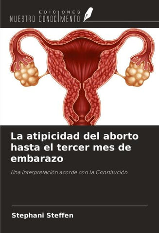 La atipicidad del aborto hasta el tercer mes de embarazo