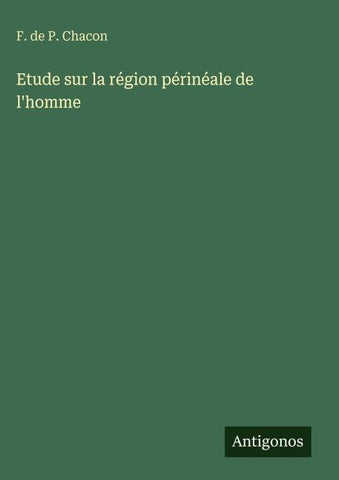 Etude sur la région périnéale de l'homme