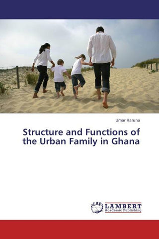 Structure and Functions of the Urban Family in Ghana