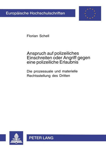 Anspruch auf polizeiliches Einschreiten oder Angriff gegen eine polizeiliche Erlaubnis