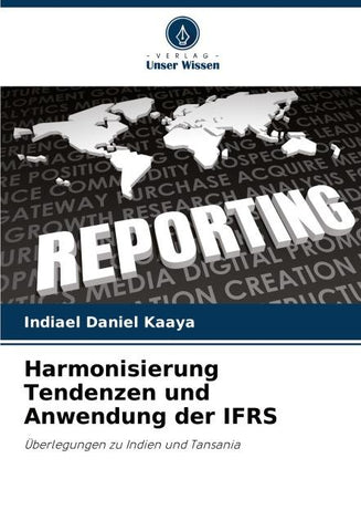 Harmonisierung Tendenzen und Anwendung der IFRS