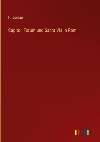 Capitol, Forum und Sacra Via in Rom