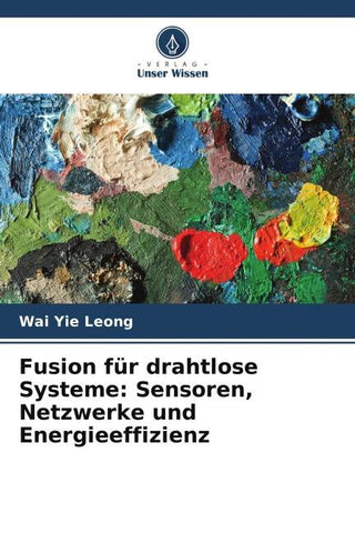 Fusion für drahtlose Systeme: Sensoren, Netzwerke und Energieeffizienz