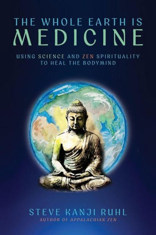 The Whole Earth Is Medicine