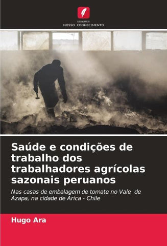 Saúde e condições de trabalho dos trabalhadores agrícolas sazonais peruanos