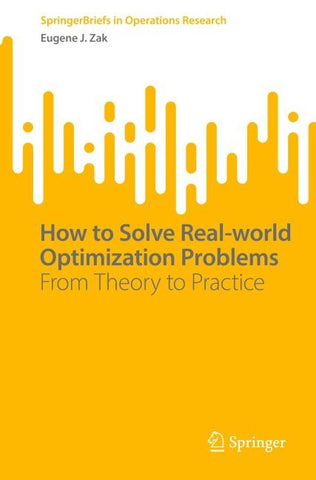 How to Solve Real-world Optimization Problems