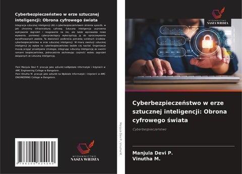 Cyberbezpiecze¿stwo w erze sztucznej inteligencji: Obrona cyfrowego ¿wiata