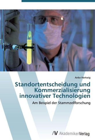 Standortentscheidung und Kommerzialisierung innovativer Technologien