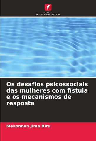 Os desafios psicossociais das mulheres com fístula e os mecanismos de resposta