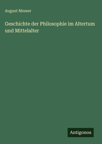 Geschichte der Philosophie im Altertum und Mittelalter