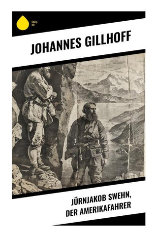 Jürnjakob Swehn, der Amerikafahrer