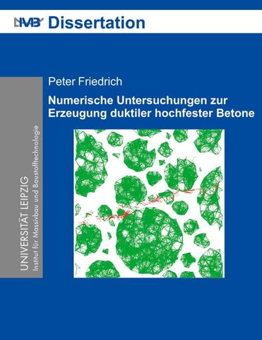 Numerische Untersuchungen zur Erzeugung duktiler hochfester Betone