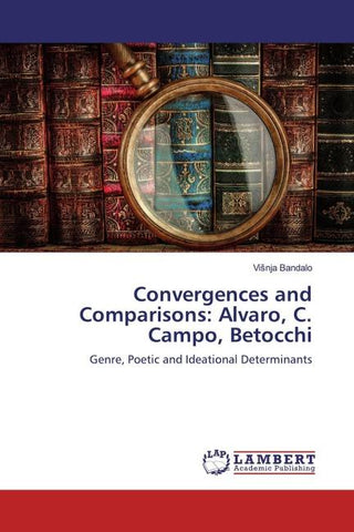Convergences and Comparisons: Alvaro, C. Campo, Betocchi