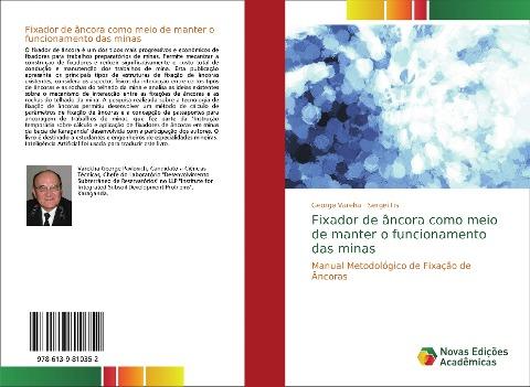 Fixador de âncora como meio de manter o funcionamento das minas