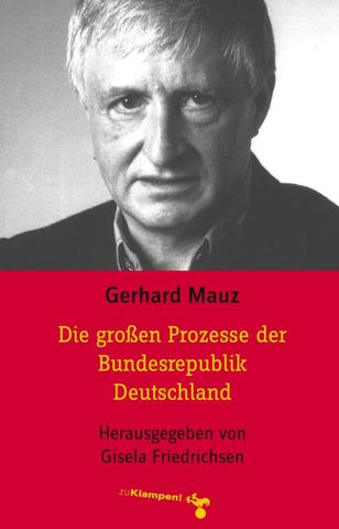 Die großen Prozesse der Bundesrepublik Deutschland