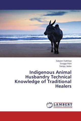 Indigenous Animal Husbandry Technical Knowledge of Traditional Healers