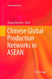 Chinese Global Production Networks in ASEAN