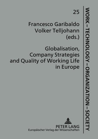 Globalisation, Company Strategies and Quality of Working Life in Europe