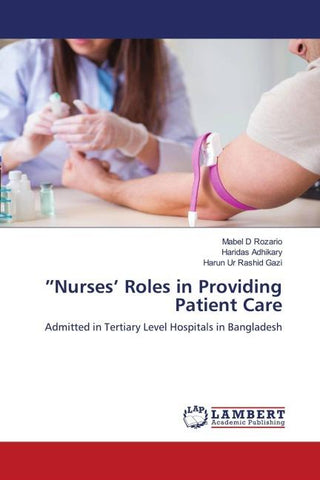 "Nurses' Roles in Providing Patient Care