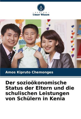 Der sozioökonomische Status der Eltern und die schulischen Leistungen von Schülern in Kenia