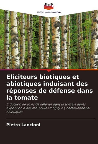 Eliciteurs biotiques et abiotiques induisant des réponses de défense dans la tomate