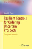 Resilient Controls for Ordering Uncertain Prospects